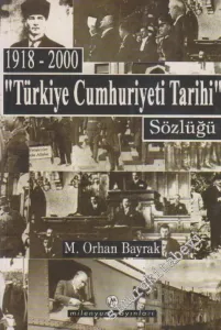 “Türkiye Cumhuriyeti Tarihi Sözlüğü” 1918-2000 -