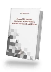 Finansal Kiralamada Kiralananın Ayıbı Nedeniyle Kiracının Başvurabileceği Haklar