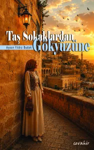 Taş Sokaklardan Gökyüzüne