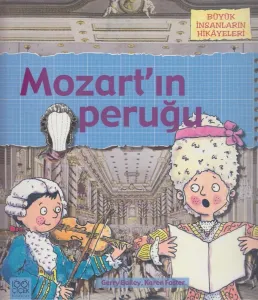 Büyük İnsanların Hikayeleri - Mozart'ın Peruğu