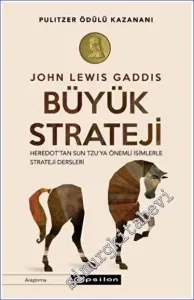 Büyük Strateji : Herodot'tan Son Tzu'ya Önemli İsimlerle Strateji Dersleri -        2023
