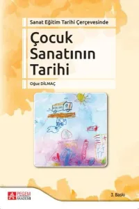 Sanat Eğitim Tarihi Çerçevesinde Çocuk Sanatının Tarihi