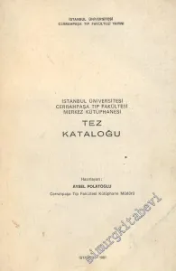 İstanbul Üniversitesi Cerrahpaşa Tıp Fakültesi Merkez Kütüphanesi Tez Kataloğu -