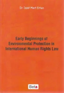 Early Beginnings of Environmental Protection in International Human Rights Law
