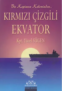 Kırmızı Çizgili Ekvator Bir Kaptanın Kaleminden