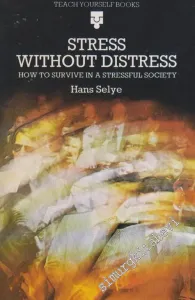 Stress Without Distress : How to Survive in a Stressful Society -        1977
