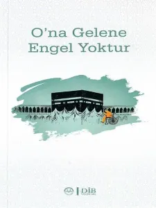 O’na Gelene Engel Yoktur