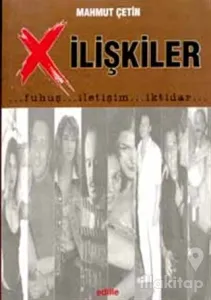 X İlişkiler: Fuhuş / İletişim / İktidar
