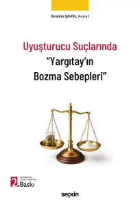 Uyuşturucu Suçlarında "Yargıtay'ın Bozma Sebepleri"