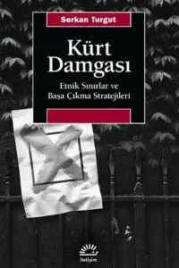 Kürt Damgası;Etnik Sınırlar Ve Başa Çıkma Stratejileri