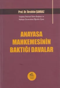 Anayasa Mahkemesinin Baktığı Davalar