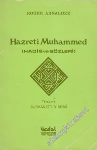 Hazreti Muhammed: Hadis ve Sözleri -