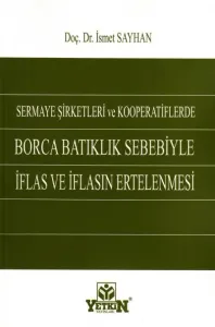 Borca Batıklık Sebebiyle İflas ve İflasın Ertelenmesi