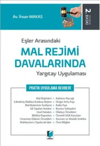 Mal Rejimi Davalarında Yargıtay Uygulaması Pratik Uygulama Rehberi