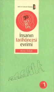 50 Soruda İnsanın Tarihöncesi Evrimi