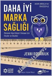 Daha İyi Marka Sağlığı – Markalar Nasıl Büyür Dünyası İçin Ölçüler ve Ölçütler -