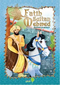 Fatih Sultan Mehmed; Özgüven Ve Çalışkanlık