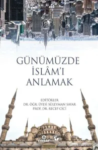 Günümüzde İslamı Anlamak