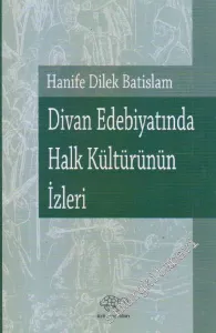Divan Edebiyatında Halk Kültürünün İzleri -        2017