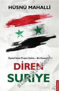 Diren Suriye: Siyasal İslam Projesi Çöktü, Biz Kazandık -