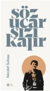 Söz Uçar Yazı Kalır