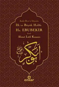 İlk ve Büyük Halife Hz. Ebubekir (r.a.); Saadet Devri'ni İsteyenler