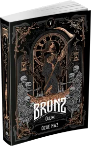 BRONZ 5: ÖLÜM – CİLTSİZ