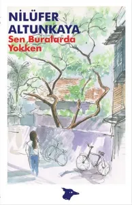 Sen Buralarda Yokken