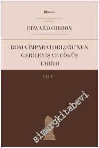 Roma İmparatorluğu'nun Gerileyiş ve Çöküş Tarihi - CİLT 4 -        2022