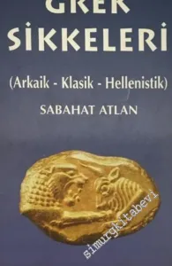 Grek Sikkeleri: Arkaik Klasik, Hellenistik -