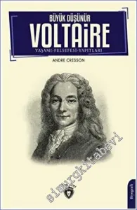 Büyük Düşünür Voltaire : Yaşamı Felsefesi Yapıtları -         2023