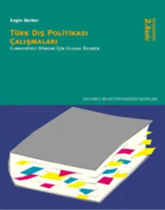 Türk Dış Politikası Çalışmaları  Cumhuriyet Dönemi İçin Ulusal Rehber
