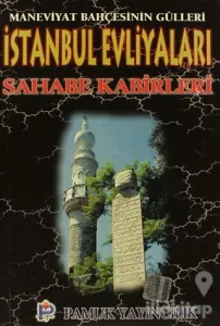 İstanbul Evliyaları Sahabe Kabirleri (Evliya-001)