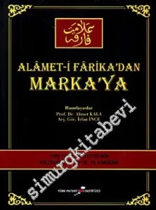 Alamet-i Farika'dan Marka'ya -