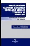Vergilendirme Alanında Bakanlar Kuruluna Verilen Yetkiler ve Sınırları