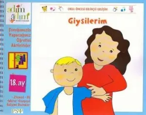 Çocuğunuzla Yapacağınız Öğretici Aktiviteler 18. Ay: Giysilerim
