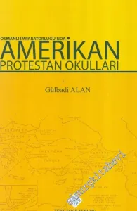 Osmanlı İmparatorluğu'nda Amerikan Protestan Okulları -