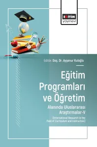 Eğitim Programları ve Öğretim Alanında Uluslararası Araştırmalar-V