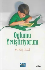 Oğlumu Yetiştiriyorum