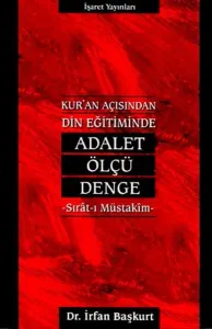 Kur'an Açısından Din Eğitiminde Adalet, Ölçü, Denge Sırat-ı Müstakim