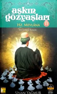 Aşkın Gözyaşları 2 / Hz. Mevlana