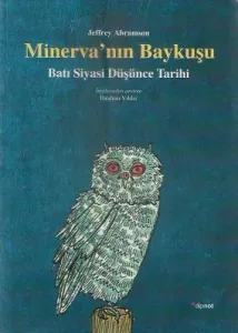 Minevra'nın Baykuşu Batı Siyasi Düşünce Tarihi