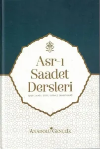 Asr-ı Saadet Dersleri Tefsir-Akaid-Siyer-İlmihal-Sahabe Hayatı Anadolu Gençlik