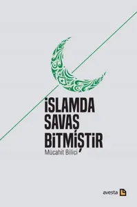 İslamda Savaş Bitmiştir İslamda Savaş Bitmiştir