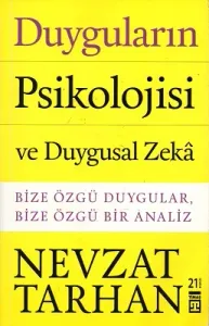 Duyguların Psikolojisi ve Duygusal Zeka