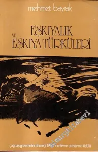 Eşkıyalık ve Eşkıya Türküleri - İnceleme Antoloji -        1985