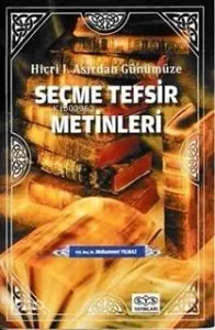 Hicri Asırdan Günümüze Seçme Tefsir Metinleri