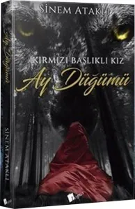Kırmızı Başlıklı Kız - Ay Düğümü