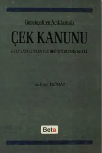 Gerekçeli ve Açıklamalı Çek Kanunu