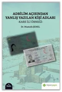 Adbilim Açısından Yanlış Yazılan Kişi Adları “Kars İli Örneği”